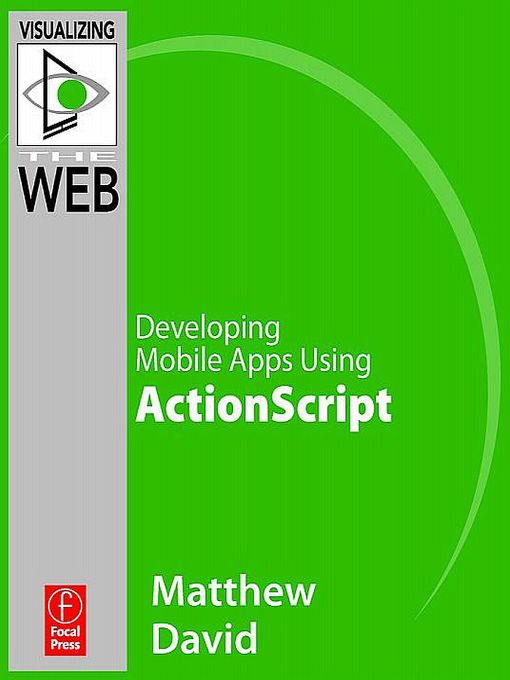 Title details for Developing Android Apps Using ActionScript by Matthew David - Available